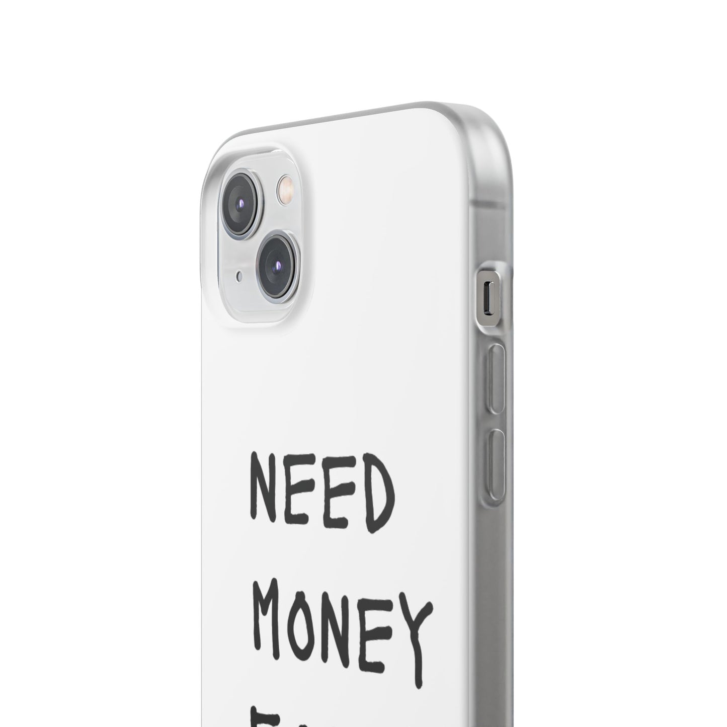 NEED MONEY FOR SLOTS Flexi Cases