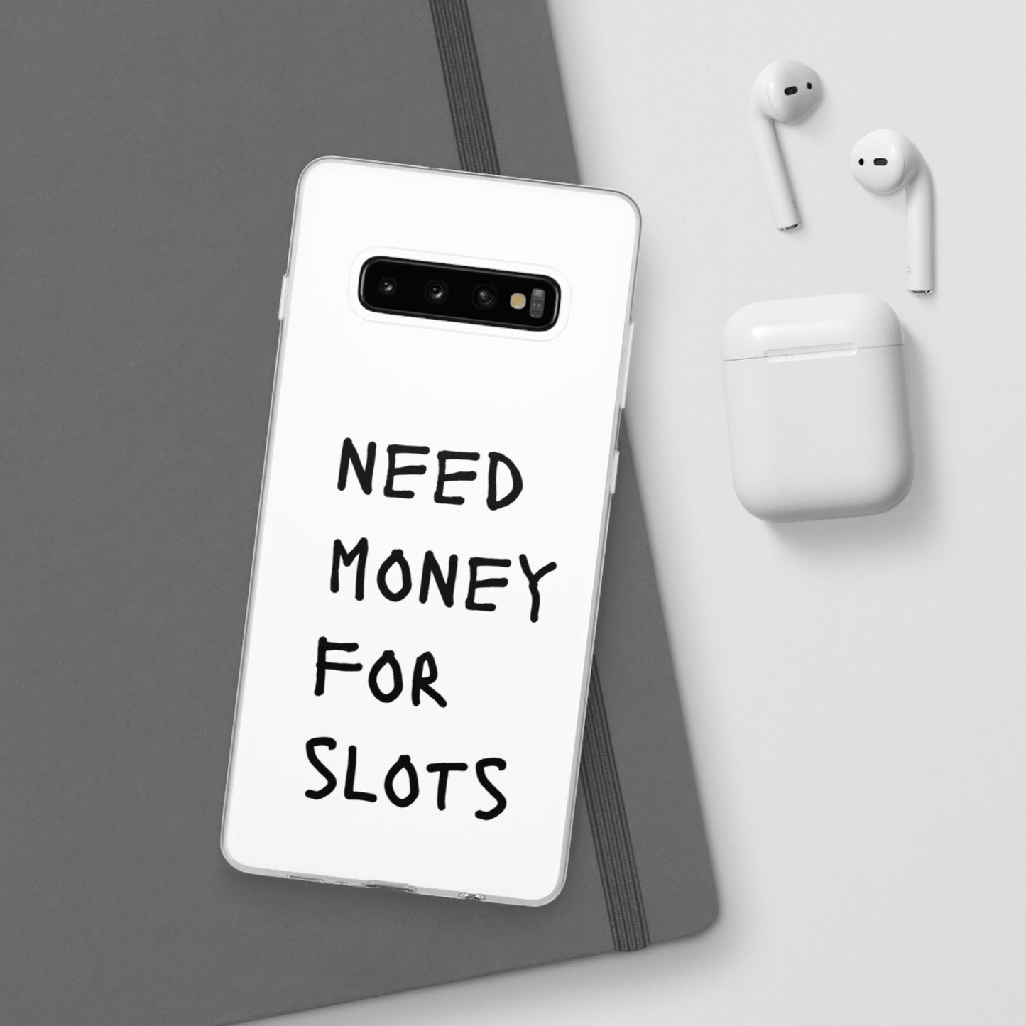 NEED MONEY FOR SLOTS Flexi Cases