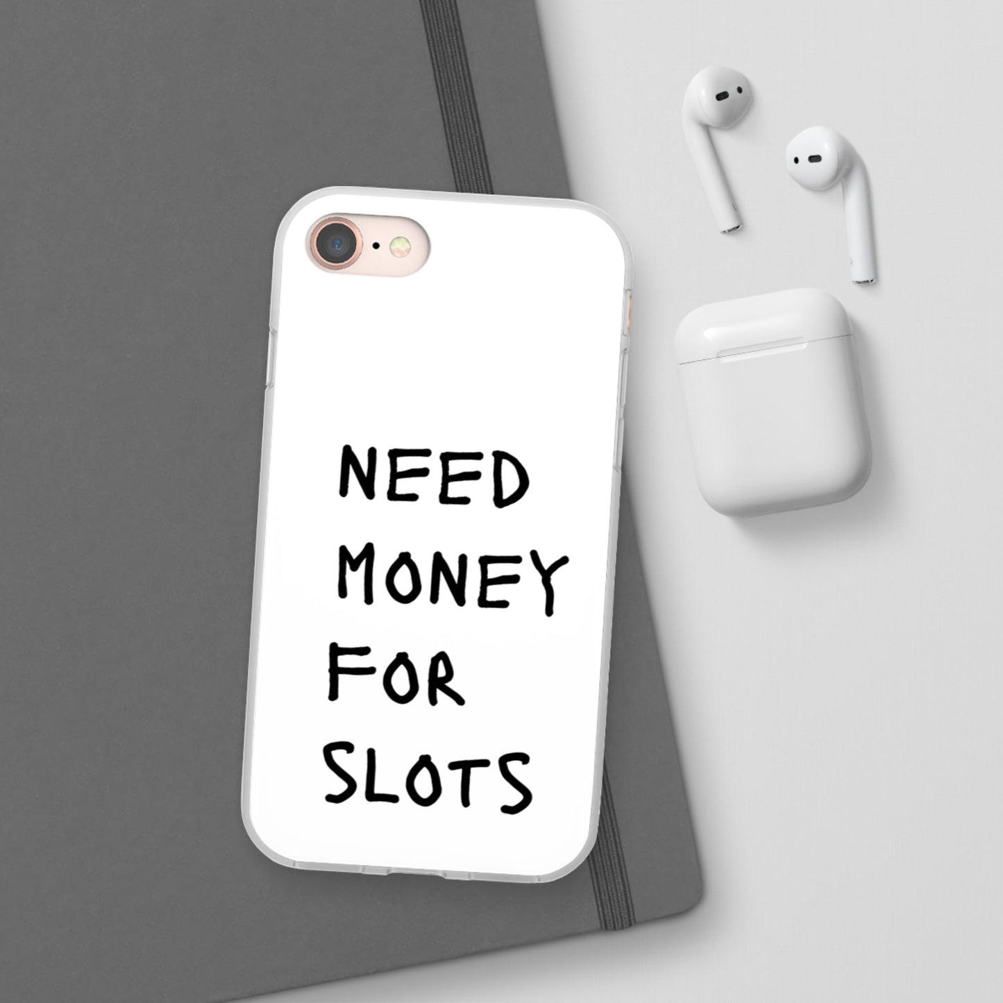 NEED MONEY FOR SLOTS Flexi Cases