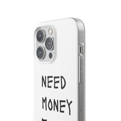 NEED MONEY FOR SLOTS Flexi Cases