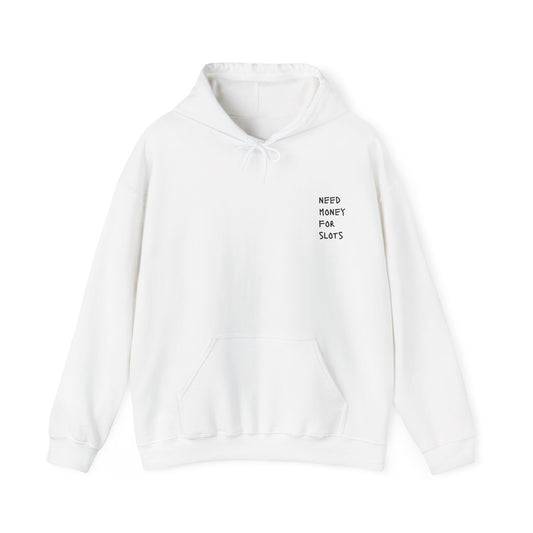 NEED MONEY FOR SLOTS Unisex Heavy Blend™ Hooded Sweatshirt